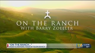 Enjoy a historic tour of Tejon Ranch with quotOn the Ranchquot [upl. by Naid]