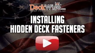 Installing DeckWise® Hidden Deck Fasteners [upl. by Airad295]