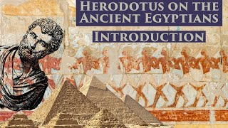 Herodotus on the Ancient Egyptians An Introduction to Herodotus [upl. by Kirby]