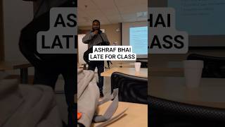 ASHRAF BHAI LATE FOR CLASS [upl. by Eiggam482]