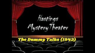 Hastings Mystery Theater quotThe Dummy Talksquot 1943 [upl. by Ajiak]