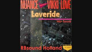 Nuance ft Vikki Love  Loveride 12inch Remix HQ Sound [upl. by Adnical599]