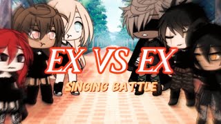 Ex vs Ex Singing Battle Gacha Life •Made By Lirica• [upl. by Ranson943]