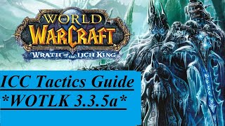 Icecrown Citadel ICC Full Tactics Guide All Bosses WOTLK 335 Killing the Lich KingArthasMenethil [upl. by Lesig]