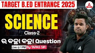 BED Entrance Exam Preparation 2025  BED Entrance Science Classes  By Tapas Sir 2 [upl. by Adnicul]