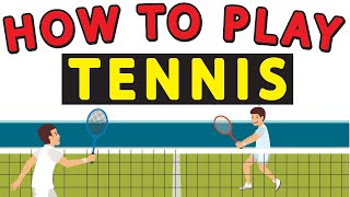 How To Play Tennis  Tennis Rules  The Rules of Tennis EXPLAINED [upl. by Hanselka]