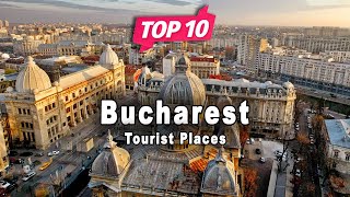 Top 10 Places to Visit in Bucharest  Romania  English [upl. by Finegan]