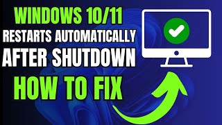 How to Fix Windows 11 Restarts Automatically after Shutdown [upl. by Joli]