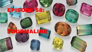 Episode 58 Tourmaline [upl. by Netsud]