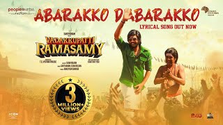 Abarakko Dabarakko Lyrical Song  Vadakkupatti Ramasamy  Santhanam  Sean Roldan  Karthik Yogi [upl. by Bussey272]