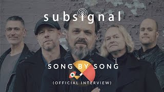 Subsignal  Song by Song official interview [upl. by Aicirtap570]