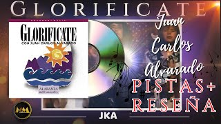 Glorifícate Juan Carlos Alvarado Pistas  Reseña [upl. by Ariamat426]