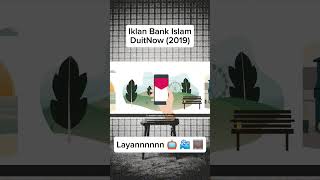 Iklan Bank Islam DuitNow 2019  Layannnnnn 📺📽️🎞️ [upl. by Aytnahs]