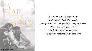 Lady Gaga  Always Remember Us This Way Lyrics [upl. by Lacim]