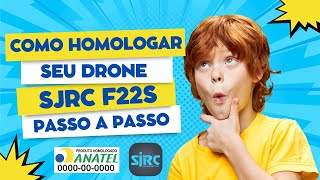 Como Homologar seu drone SJRC F22s na Anatel Grátis [upl. by Drolet]