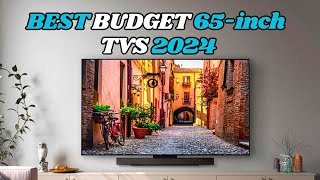 Top 5 BEST budget 65inch Tvs 2024  you have to watch before buy [upl. by Lledal391]