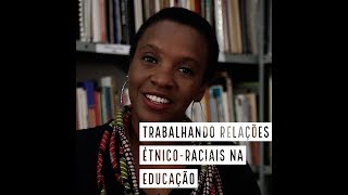 Clélia Rosa  Trabalhando relações étnicoraciais na educação [upl. by Dulcy473]