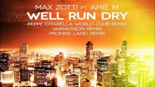 Max Zotti Feat Amie M  Well Run Dry Promise Land Remix 51 ChartMaxima FM 07022015 [upl. by Carlo245]