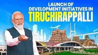 LIVE PM Modi lays foundation stone inaugurates development works at Tiruchirappalli Tamil Nadu [upl. by Acireit]