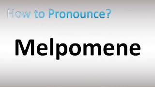 How to Pronounce Melpomene [upl. by Arluene]