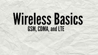 Wireless Basics  GSM CDMA and LTE [upl. by Kohl]