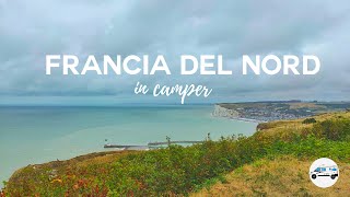 Normandia e Piccardia on the road Francia del Nord in camper van [upl. by Sandberg]