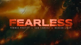 FEARLESS  Tommee Profitt x Sam Tinnesz x Beacon Light [upl. by Adidnac236]