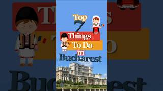 🌍 Top 7 Things to Do in Bucharest Romania  MustVisit Spots [upl. by Tessa995]