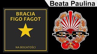 BRACIA FIGO FAGOT  Beata Paulina OFFICIAL AUDIO [upl. by Loughlin]