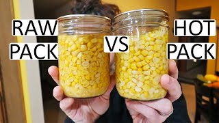 Canning Corn  HOT Pack VS RAW Pack Whats The Difference [upl. by Ayekahs]