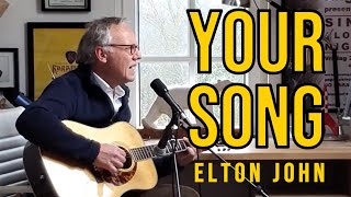 Your Song  Elton John  ACOUSTIC COVER [upl. by Aicirtan]