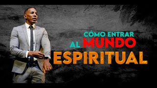 CÓMO ENTRAR AL MUNDO ESPIRITUAL  Pastor Moises Bell [upl. by Clark]