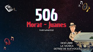 Morat Juanes  506  INSTRUMENTAL 👌🏼🎙🎶  DESCUBRE LA MÚSICA detrás de sus voces 🎧 [upl. by Haeel622]