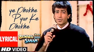 Ye Dhokhe Pyar Ke Dhokhe  Lyrical Video Song  Bewafa Sanam  Sonu Nigam  Krishan Kumar Shilpa S [upl. by Nerine707]