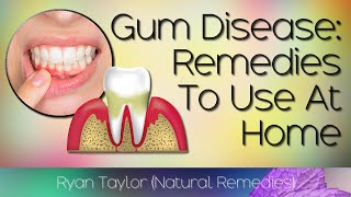 Natural Remedies for Gum Disease Home Treatment [upl. by Nniroc]