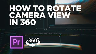 How to Rotate the View in a 360 Video  Premiere Pro [upl. by Nileuqcaj695]