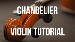 Violin Tutorial Chandelier [upl. by Monroy540]