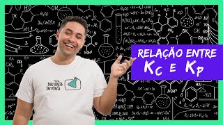 RELAÇÃO ENTRE Kc E Kp [upl. by Benedict]