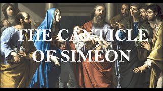 The Canticle of Simeon Nunc Dimittis [upl. by Nnyloj]