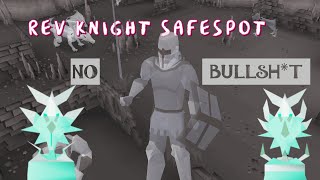 QUICKEST Rev Knight Safespot GUIDE [upl. by Oruhtra]