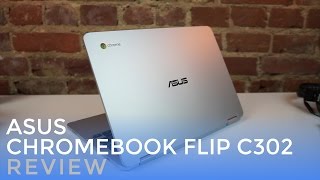 ASUS Chromebook Flip C302 Review [upl. by Yram]