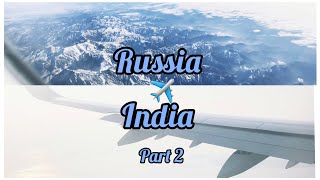 Russia🇷🇺 to India🇮🇳 Journey PART 2 Ulyanovsk State University MBBS Abroad Rohika Vlogs [upl. by Sitnalta24]