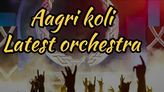 Aagri koli Latest orchestra  Koligeet 2019 Mashup [upl. by Edee]