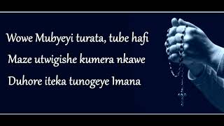 Chorale de Kigali  Mubyeyi mwiza Mariya Lyrics [upl. by Fallon]