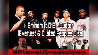 EMINEM FT D12 x QUITTER EVERLAST amp DILATED PEOPLES DISS  REACTION  PLANET BREAKDOWN [upl. by Papke]