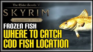 Cod Fish Location Skyrim  How to Catch Cod Fish [upl. by Rabaj]