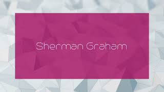 Sherman Graham  appearance [upl. by Razaile248]