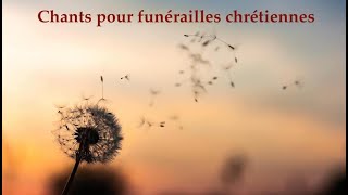 Chants pour funérailles chrétiennes [upl. by Ain]