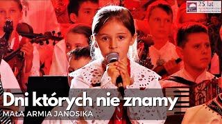 quotDni których nie znamyquot MAŁA ARMIA JANOSIKA LIVE 25lecie ARiMR 29092019r [upl. by Fannie]