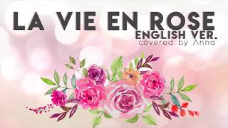 La Vie En Rose English ver 【covered by Anna】 [upl. by Nnylyrehc]